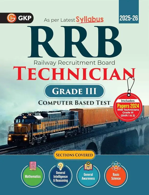 RRB 2026: Technician Guide Grade-3 CBT Exam | Topic-wise MCQ, PYQs & Practice Questions | Includes Solved Papers 2024 (Grade-3 Shift 1 & 2) | Railway RRB Technician Exam
