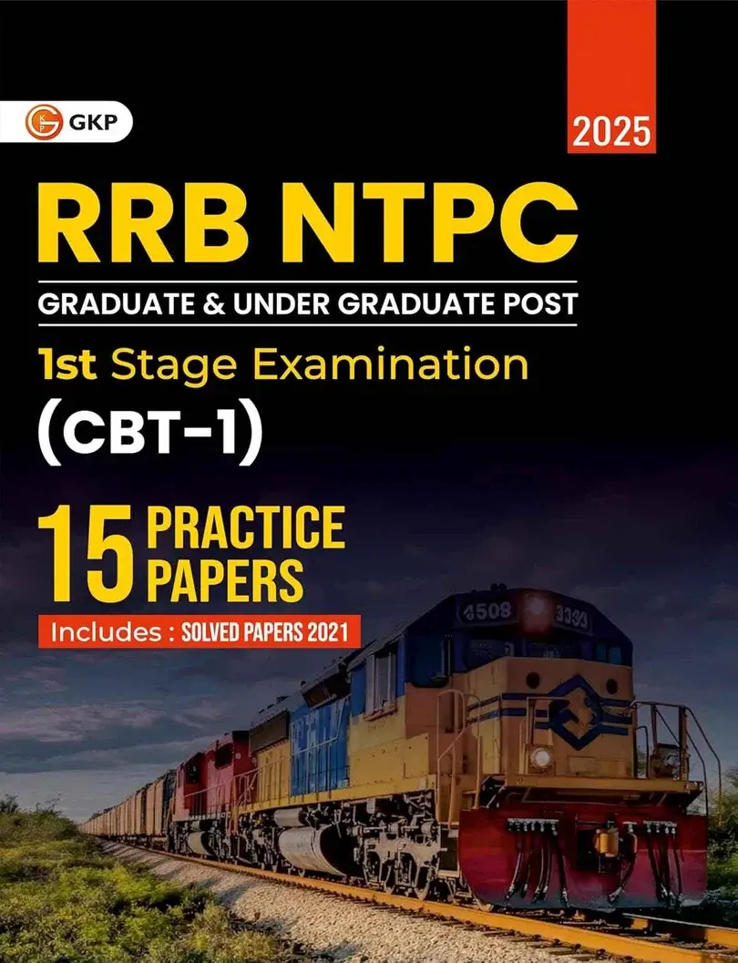 RRB-NTPC 2025-26: 15 Practice Papers for Graduate & Under Graduate Posts - 1st Stage Exam (CBT-1) | Includes Solved Papers of 2021 | Railway RRB NTPC Exam Prep