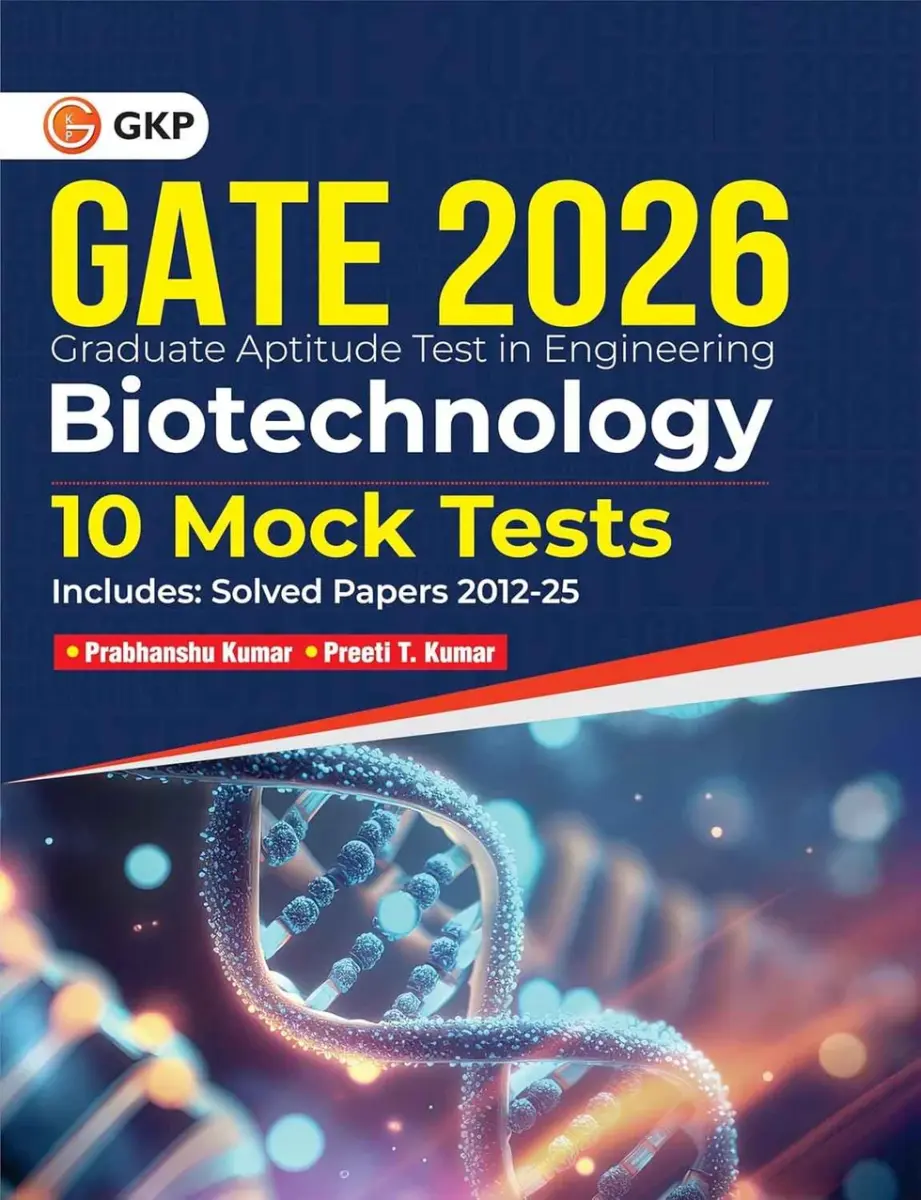 GATE 2026: Biotechnology - 10 Mock Tests By Dr. Prabhanshu Kumar & Preeti T. Kumar | Includes Previous Years Solved Papers (2012–2025) | In-Depth Explanation & Solution | GATE-BT Exam Prep