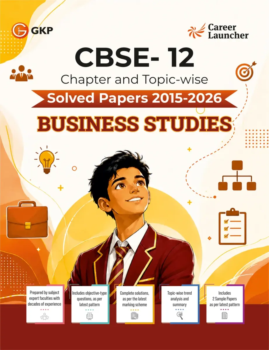 CBSE Class-12 Business Studies Solved Papers 2015-2026 | 12 Years Chapter & Topic-wise PYQs with Objective Type Questions & Solutions | CBSE Business Studies 12th Board Exam Prep