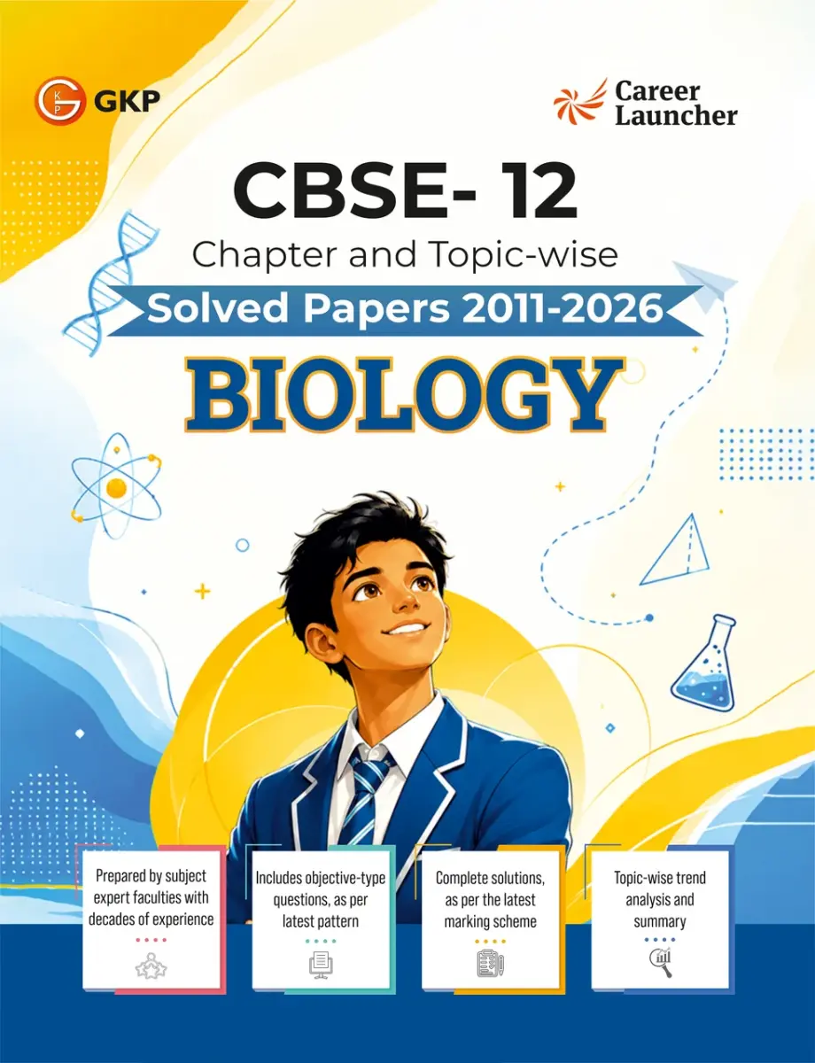 CBSE Class-12 Biology Solved Papers 2011-2026 | 15 Years Chapter & Topic-wise PYQs with Objective Type Questions & Solutions | CBSE Biology 12th Board Exam Prep