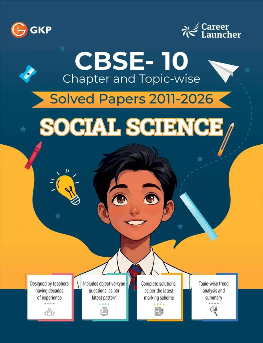 CBSE Class-10 Social Science Solved Papers 2011-2026 | 15 Years Chapter & Topic-wise PYQs with Answer Keys & Detailed Explanations | CBSE Social Science 10th Board Exam Prep