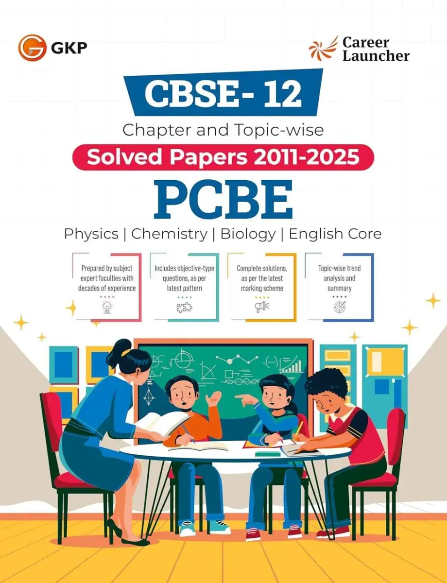 CBSE Class-12 2026: Medical (PCBE) - Chapter & Topic-wise Solved Papers 2011-2025 | Includes Objective Type Questions | CBSE 12th Board Exam