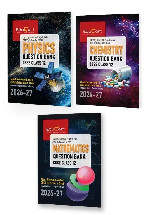 Educart CBSE Class 12 Question Bank Combo 2026–27 | Physics, Chemistry & Mathematics | Chapterwise PYQs, Competency-Based & Case-Based Qs | 2027 Syllabus