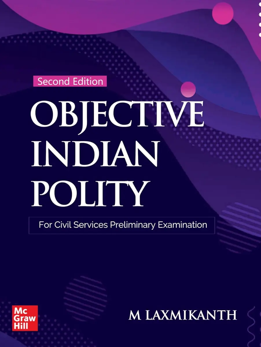 Objective Indian Polity (English), 2e by M Laxmikanth for UPSC CSE Prelims 2026 | 13 new chapters