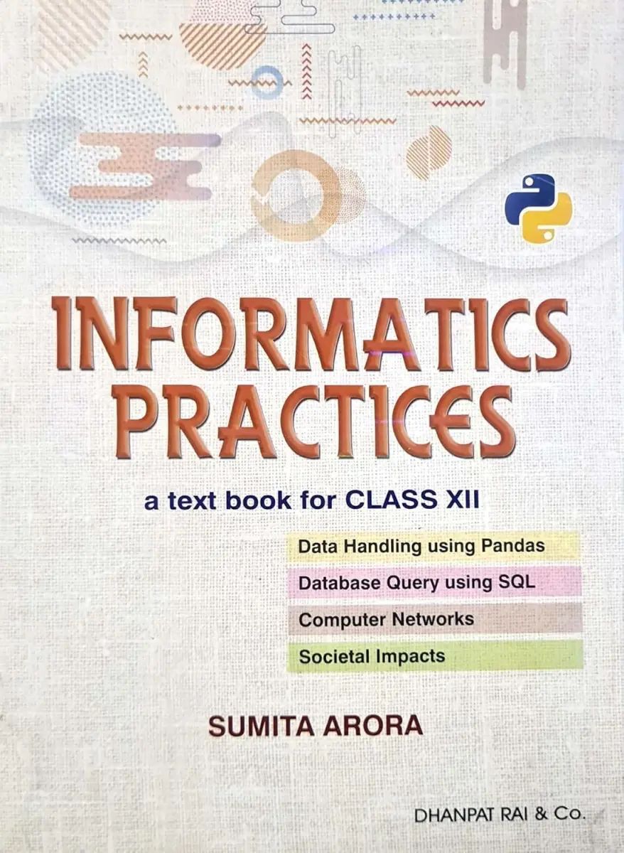 Informatics Practices: A Text Book For Class 12 (Sumita Arora)