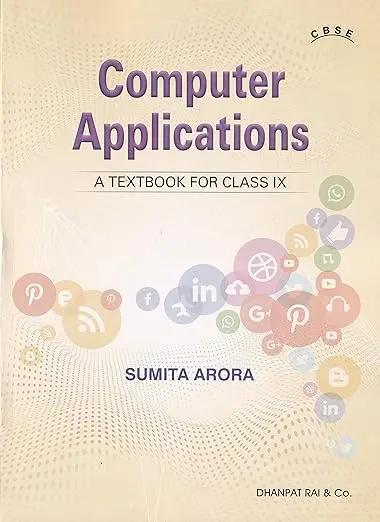 Computer Applications A Textbook For Class 9 - CBSE - by Sumita Arora