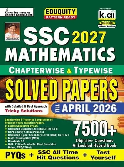 Kiran SSC Maths Chapterwise & Typewise PYQs Eduquity Pattern Ready with Smart Solutions PYQs + SSC All Time Hit & Test Yourself Total 7500+ Questions (English Medium) (6012)